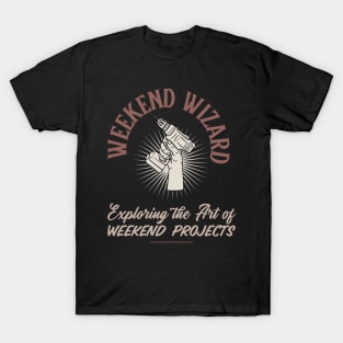 Weekend DIY Wizard T-shirt T-Shirt